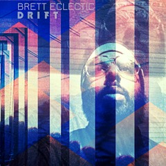 Brett Eclectic - Drift
