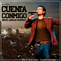 CUENTA CONMIGO (REMIX) JESUS ADRIAN ROMERO FEAT DJ GATO
