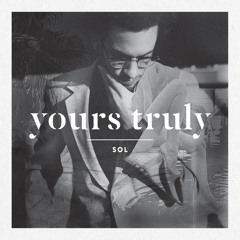 yours truly // sol