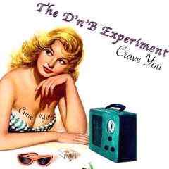 Crave You (The DnB Experiment Bootleg)
