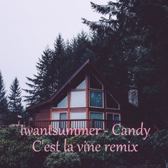 Iwantsummer - Candy (C'est La Vine Remix)