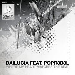 Dailucia feat. Popr3b3l - Where My Heart Matches The Beat [Derailed Traxx Grey]