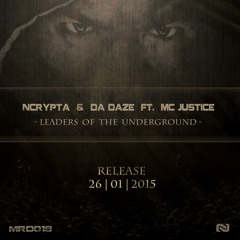 Ncrypta & Da Daze Ft. MC Justice - Leaders Of The Underground (Official Preview)