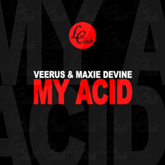 Veerus & Maxie Devine - My Acid