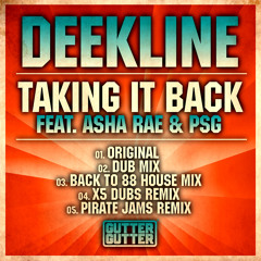 Deekline Ft. Asha Rae & PSG - Taking It Back (Better Than Before) VIP Dub Mix