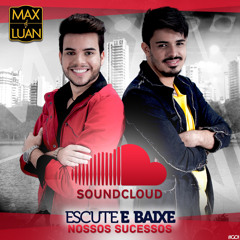 Max & Luan - Temporal De Amor -Saudade- Hoje Eu Quero Te Amar