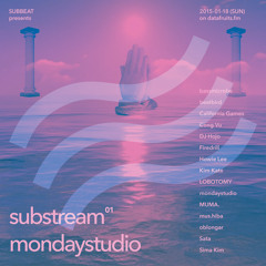 substream01: mondaystudio