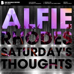 Alfie Rhodes - Saturdays Thoughts(John Rous & Izo Darko Remix)