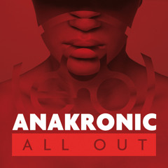 Anakronic - All Out (featuring Addam & Pigeon John)