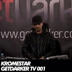 Kromestar & Crazy D - GetDarkerTV 001