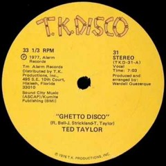 Ted Taylor ‎– Ghetto Disco (Disco Tech Dj edit)