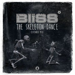 BLiSS -  Skeleton Dance (Extended Mix)