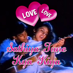 Sathiya Tune Kya Kiya - Love - karaoke cover
