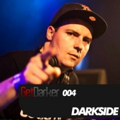 Darkside - GetDarkerTV 004