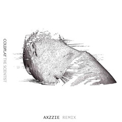 The Scientist (Axzzie Remix)[FREE DOWNLOAD]