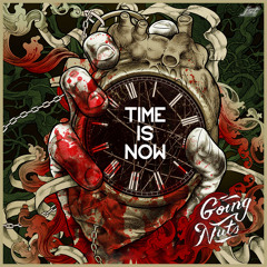 GoingNuts "Time is Now" EP [Minimix]