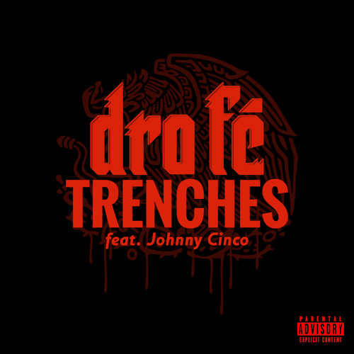 TRENCHES ft Johnny Cinco (prod. Soul Monsters & Happy Perez)