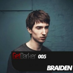 Braiden - GetDarkerTV 005