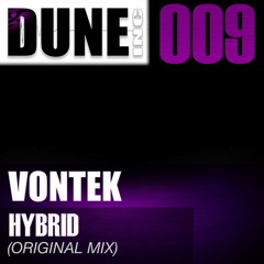 Vontek - Hybrid (Original Mix) **OUT NOW** On Dune Inc