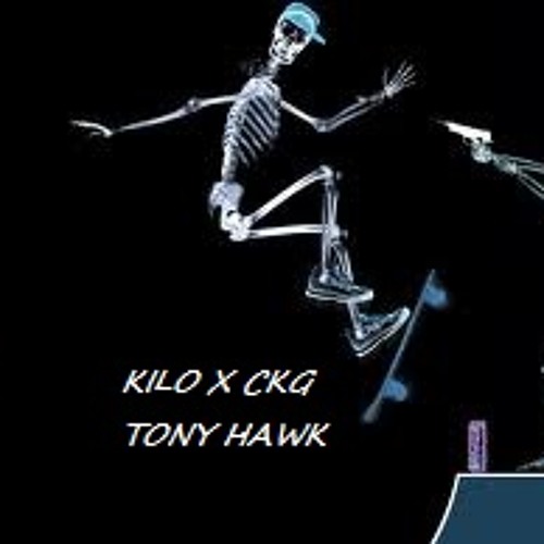 KILO X CKG X TONY HAWK (PROD. BY 215PAZ X TRIZLY)