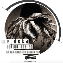 Mr.Deka - Option One EP + Butano & Galleguillos remix