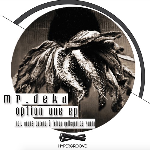 Mr.Deka - Option One EP + Butano & Galleguillos remix