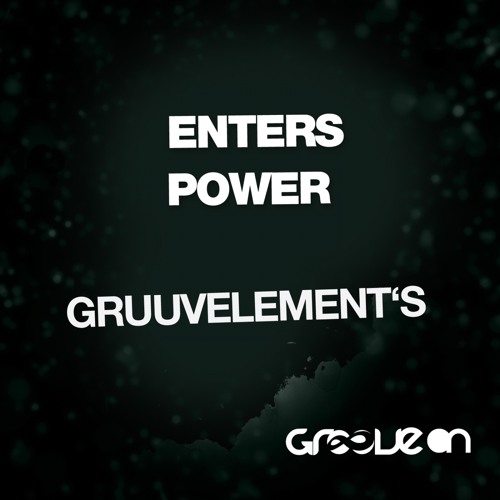 GruuvElement's - Enters (Original Mix)