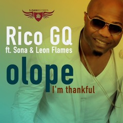 Rico Gq Feat Sona & Leon Flames - Olope (I'm Thankful)