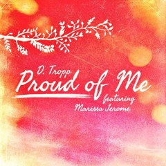 D. Tropp - Proud of Me ft. Marissa Jerome