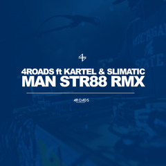 4Roads Feat Vybz Kartel & Slimatic - Man STR88 Rmx