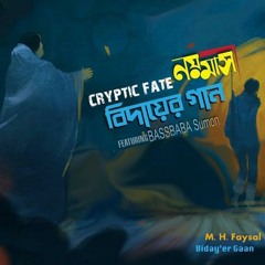 Bidayer Gaan || Cryptic Fate feat. Bassbaba Sumon