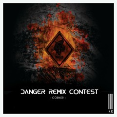 Corner - Danger (Dazdek Zone Remix Killer)[Contest]