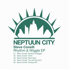 Steve Conelli - Rhythm And Wiggle EP
