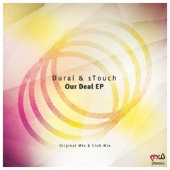 Durai & 1Touch - Our Deal (Club Mix)