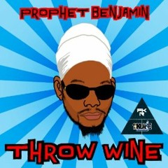 Throw Wine - Prophet Benjamin