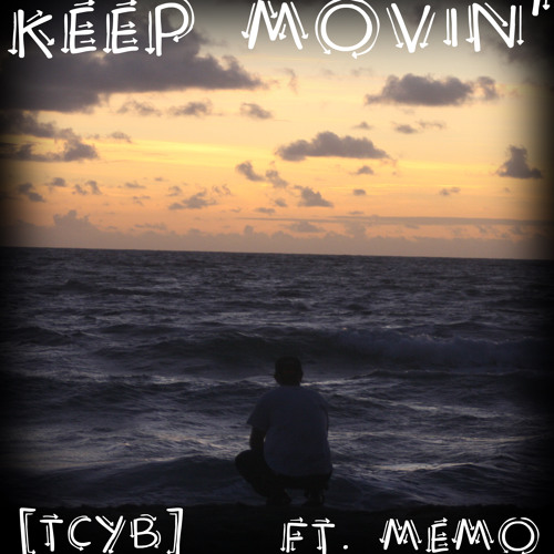 Keep Movin' Ft. Memo(Prod. by BDOTEATZ)