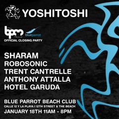Trent Cantrelle live at The BPM Festival 2015 Yoshitoshi Closing Party Blue Parrot