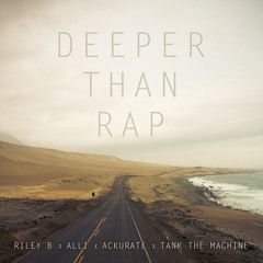 Deeper Than Rap (feat. Alli, Ackurate, & Tank The Machine)