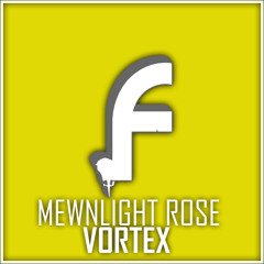 Mewnlight Rose - Vortex