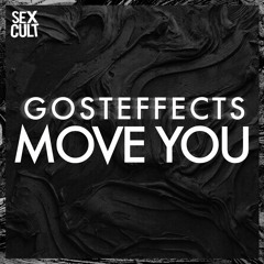 Gosteffects - Move You [FREE DOWNLOAD]