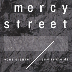 Mercy Street [Feat. Emy Reynolds]