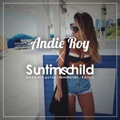 Sean Kingston - Beautiful Girls (Andie Roy X Suntimechild Remix)
