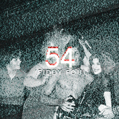 54 (fiddy fou) [feat .Ish1da & Ê£êþhañ±HÆÐ]
