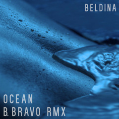 Beldina - Ocean (B. Bravo Remix) **FREE DL**