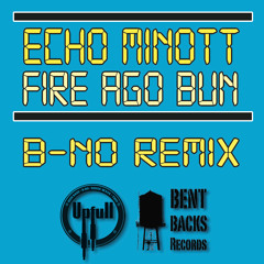 Echo Minott - Fire ago bun (B-NO Remix)