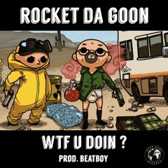 WTF U Doin ( Prod. By BeatBoy )