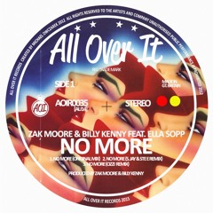Zak Moore & Billy Kenny Feat. Ella Sopp - No More remixes from S. Jay & Ste E and ozzi OUT 30/01/15