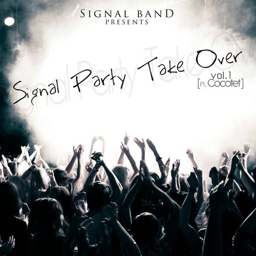 Signal Band- Signal Party Take Over Vol. 1 [2015]