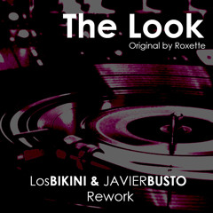 The Look ( LosBikini & Javier Busto Rework) Free Download