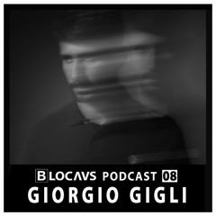 BLOCAUS PODCAST 08 | GIORGIO GIGLI